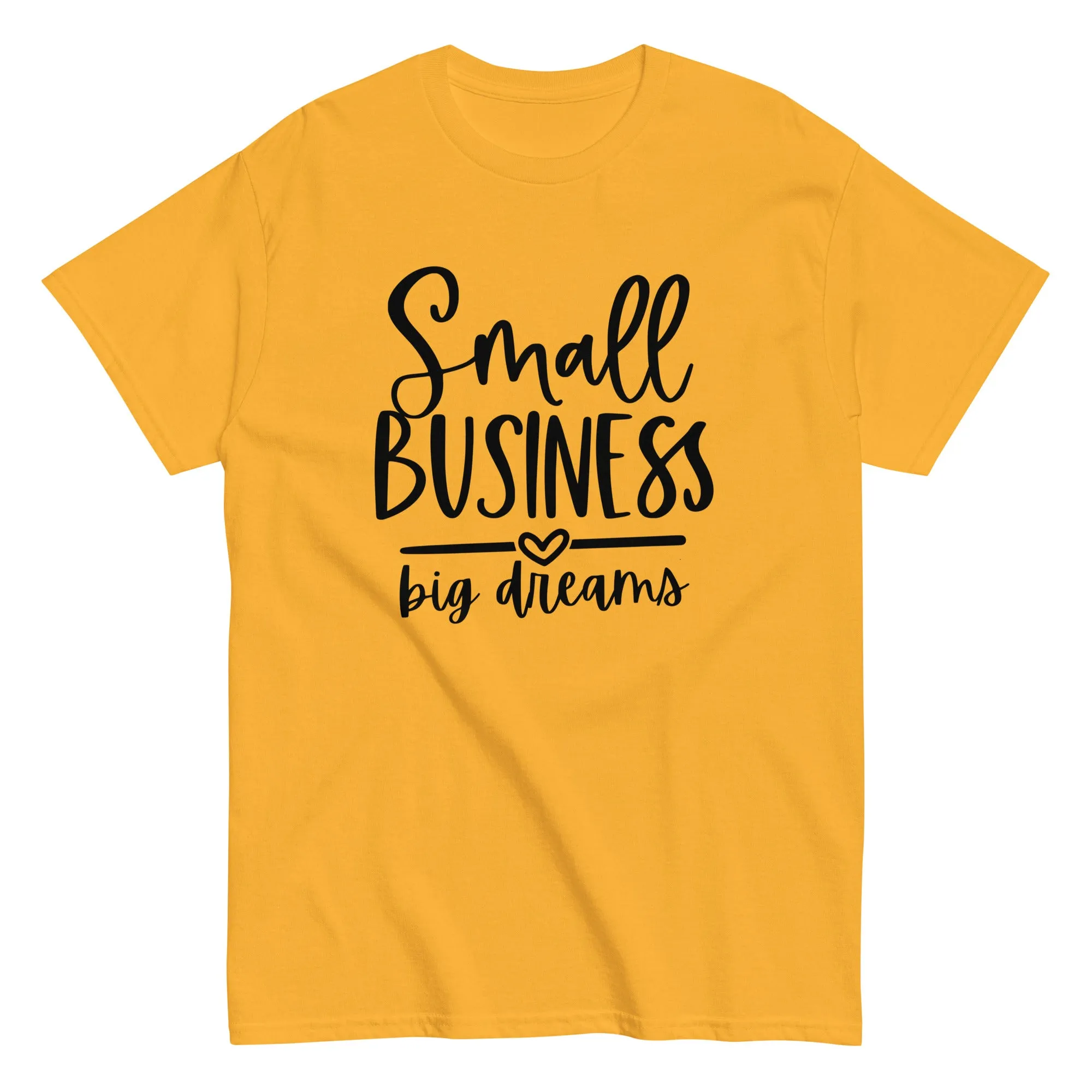 Small Business Big Dreams Unisex classic tee